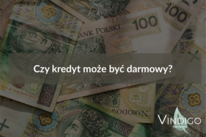 czy kredyt moze byc darmowy