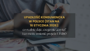 Upadłość konsumencka w Polsce (stan na 16 stycznia 2026) co realnie daje, czego nie