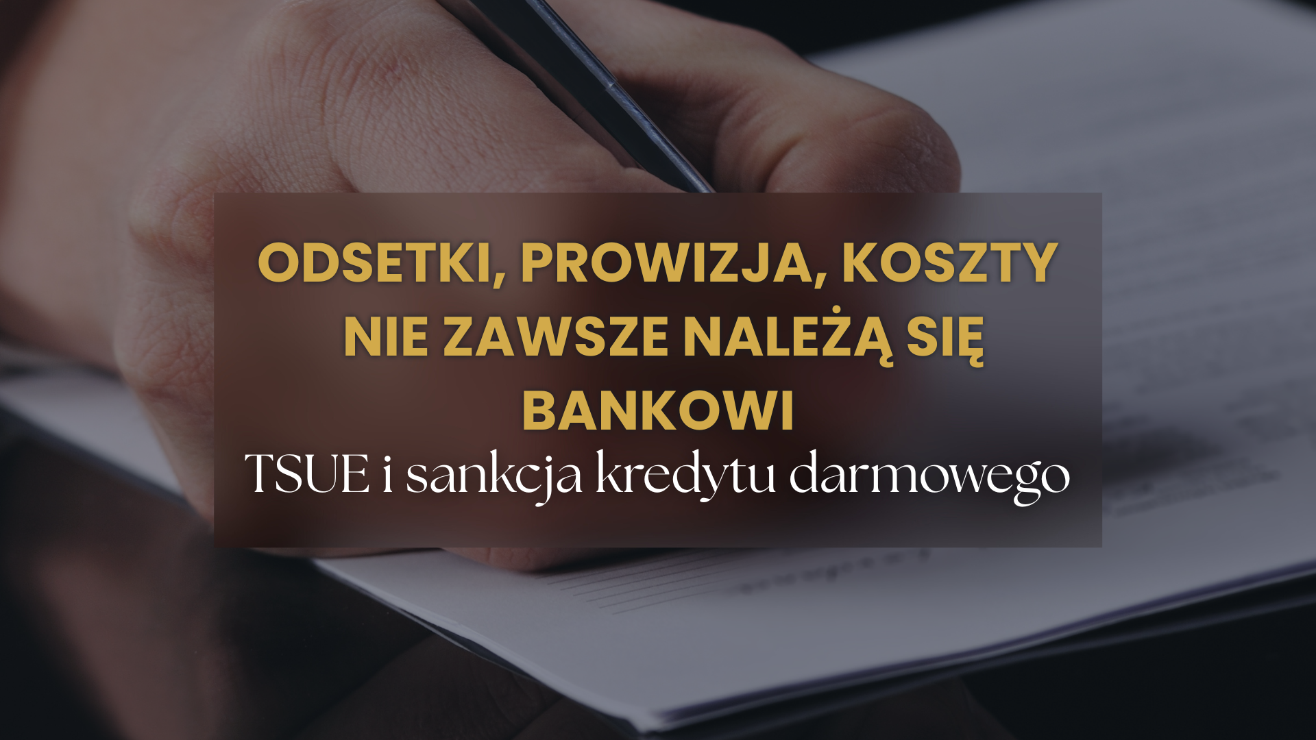 Sankcja kredytu darmowego – kiedy bank może stracic prawo do odsetek, prowizji i kosztów
