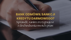 Bank odrzucił sankcję kredytu darmowego Co dalej po odmowie SKD