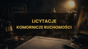 Licytacje komornicze ruchomości